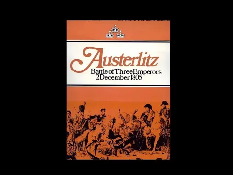 Austerlitz: The Battle of Three Emperors