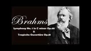 Brahms: Symphony No. 1 in C minor Op. 68 & Tragische Ouverture Op. 81 | Classical Music