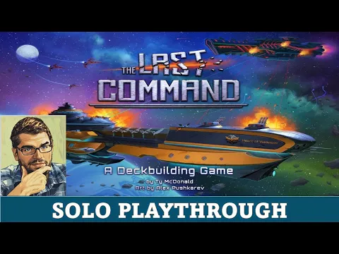 DGA Plays Board Games: The Last Command - Solo Playthrough