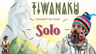 TIWANAKU, on joue en solo ?