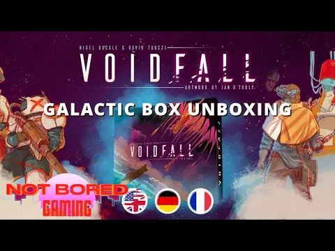 Voidfall - Galactic Box Unboxing - Not Bored Gaming