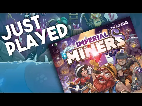 Imperial Miners - Just Played It!