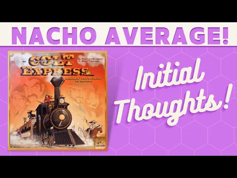 Colt Express - First Impression!