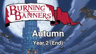 Burning Banners - The Great Goblin Raid - Autumn of Year 2 (End)