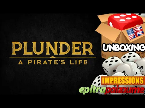 Plunder A Pirate's Life - Unboxing & Impressions (EN) by Epitrapaizoume