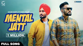 Mental Jatt (Official Song) Amarr Nagra Ft. Deepa Baler | Jaymeet | Latest Punjabi Songs | Geet MP3