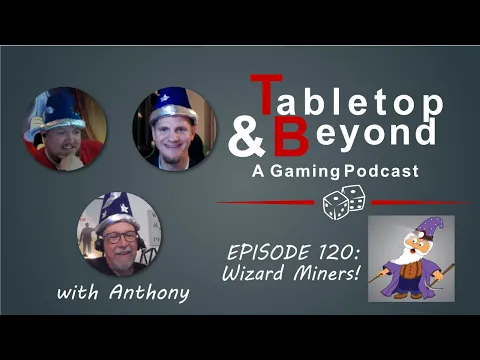 Episode 120: Wizard Miners!