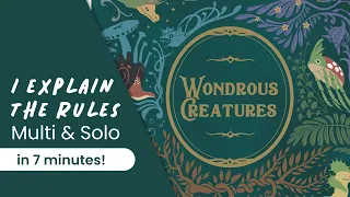 I explain the rules of WONDROUS CREATURES in under 7 minutes!