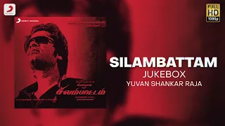 Silambattam - Jukebox | STR | Yuvanshankar Raja | Tamil Hit Songs | Evergreen Tamil Songs