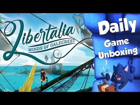 Libertalia: Winds of Galecrest - Daily Game Unboxing