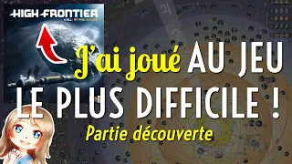 Ce jeu est le plus COMPLEXE au monde ! Partie découverte en solo de HIGH FRONTIER 4 All