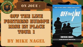 [On joue] Off the line, mise en place et tour 1