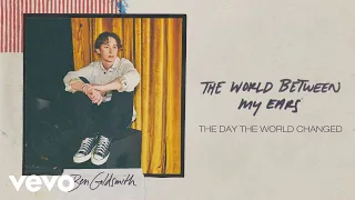 Ben Goldsmith - The Day the World Changed (Official Audio)