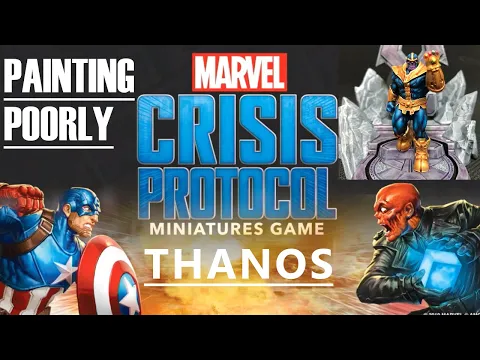 Painting Poorly: HOW TO PAINT - Marvel: Crisis Protocol - Thanos, the Mad Titan