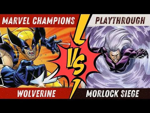 NeXt Evolution Playthrough | Wolverine Vs Marauders (Morlock Siege) | Marvel Champions