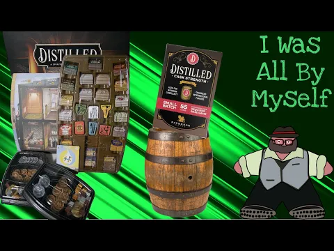 Extra Strength Distilling - A Distilled Solo Play with The Cask Strength Expansion by The Groom
