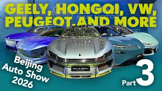 Beijing Auto Show 2026 - The FULL Walkthrough Part 3 (Geely, Hongqi, VW, Peugeot, and more)