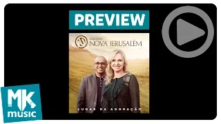 Ministério Nova Jerusalém - Preview Exclusivo do CD Lugar da Adoração - Março 2016