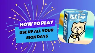 How to Play "Use Up All Your Sick Days" - Charming Games
