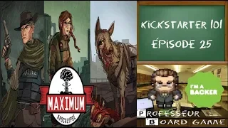 Kickstarter 101 (EP25) Maximum Apocalypse - Règles et critique