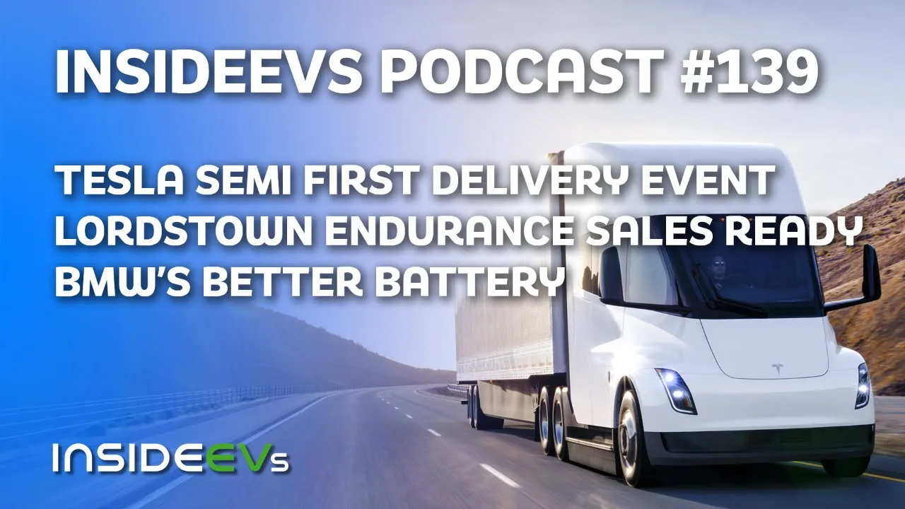 Tesla Semi Event, Lordstown Endurance and BMW's Better Battery