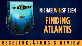 FINDING ATLANTIS – Regelerklärung und Review – MICHAEL WILL SPIELEN
