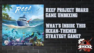 Reef Project Board Game Unboxing | What’s Inside This Ocean-Themed Strategy Game?
