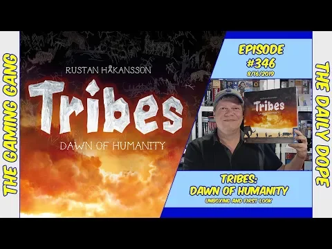 Tribes: Dawn of Humanity - Unboxing and First Look on The Daily Dope #346