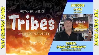 Tribes: Dawn of Humanity - Unboxing and First Look on The Daily Dope #346
