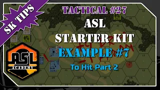 Advanced Squad Leader Starter Kit Example #7