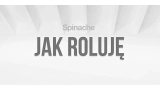 Spinache - Jak Roluję [Audio]