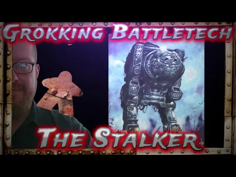 The Stalker, Grokking Battletech
