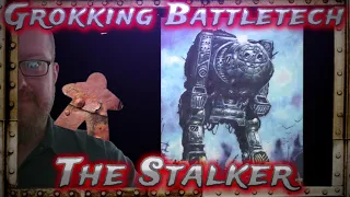 The Stalker, Grokking Battletech