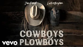 Jon Pardi, Luke Bryan - Cowboys And Plowboys (Official Audio)