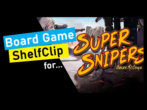 ShelfClips: Super Snipers (Short Board Game Preview)