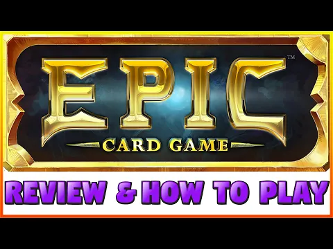 How to Play Epic & Review