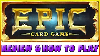 How to Play Epic & Review