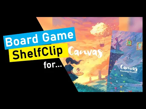 ShelfClips: Canvas & Finishing Touches Expansion (Short Board Game Preview)