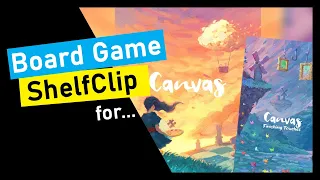 ShelfClips: Canvas & Finishing Touches Expansion (Short Board Game Preview)