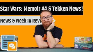 News & Week in Review - Clash of Clans Board Game, Star Wars: Memoir 44, Companies Shutting Down