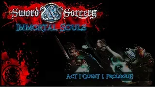 Sword & Sorcery Immortal Souls | Prologue | Introduction & Setup