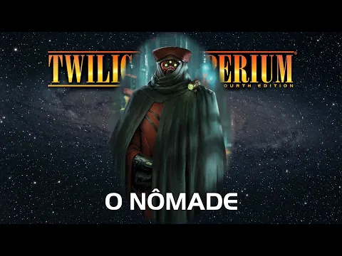 Twilight Imperium 4ª Edição: O Nômade