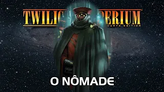 Twilight Imperium 4ª Edição: O Nômade
