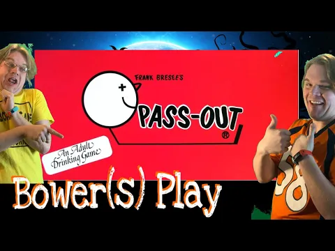 Bower(S) Play Pass-Out