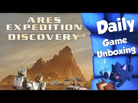 Ares Expedition Discovery - Daily Game Unboxing