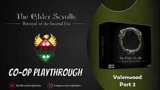 Canje and Mark Play Elder Scrolls Betrayal of the Second Era | Valenwood | Part 2