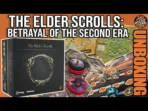 Unboxing Elder Scrolls: Betrayal of the Second Era