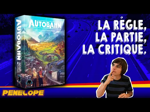 [ AUTOBAHN ] - La règle, La partie, La critique !