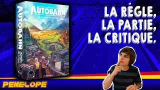 [ AUTOBAHN ] - La règle, La partie, La critique !
