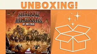 Shadow Kingdoms of Valeria - Unboxing!